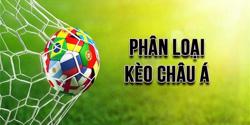 các loại kèo châu á bóng đá 2025 trên fun88